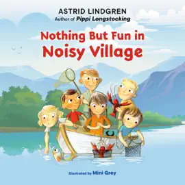 Nothing But Fun in Noisy Village (Unabridged)