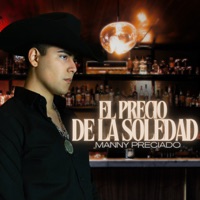 El precio de la Soledad - Single - Manny Preciado