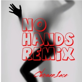No Hands (Remix) Chosen1 Acee