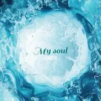 My Soul — Azmeer