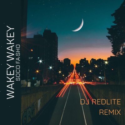Wakey Wakey (feat. DJ Redlite) [Remix] - Single