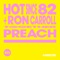Hot Since 82, Ron Carroll Ft. Ron Carroll - Preach