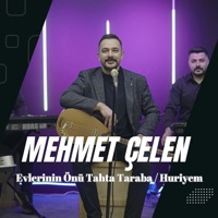 Mehmet Çelen - Evlerinin Önü Tahta Taraba / Huriyem