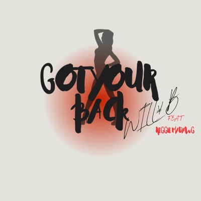Got Your Back (feat. Reggie Madawg) - Single