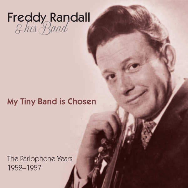 My Tiny Band Is Chosen: The Parlophone Years (1952 - 1957)