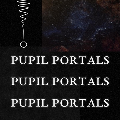 PUPIL PORTALS