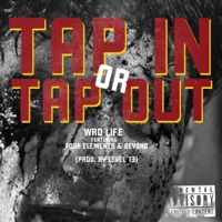 Tap In or Tap Out (feat. Four Elements & Beyond) - Single - WRD Life