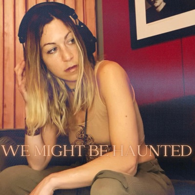 We Might Be Haunted (feat. Lily Fangz) - Single