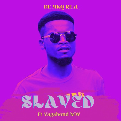Slaved (feat. Vagabond MW) - Single