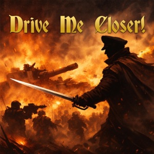 Drive Me Closer! (The Dorn Rolls Forth) - Single