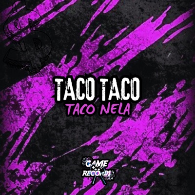 Taco Taco Taco Nela - Single