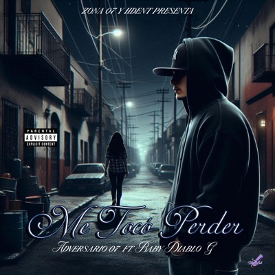 Me Toco Perder (feat. Adversario 07 & Baby Diablo G) - Single
