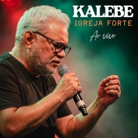 Igreja Forte (Ao Vivo) - Single - Kalebe