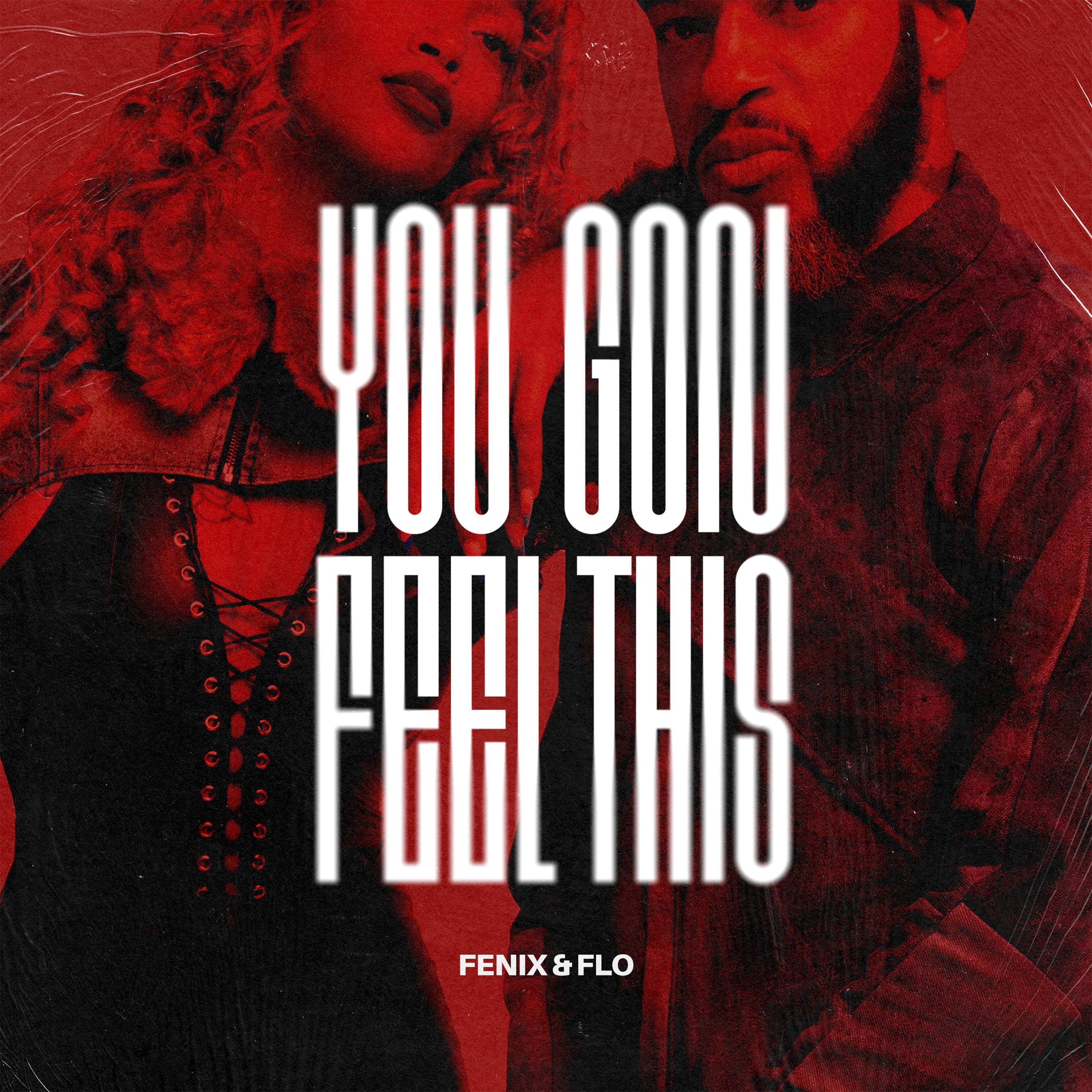 YOU GON FEEL THIS - Single