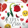 Acepta mi Error