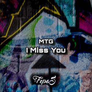 MTG I Miss You