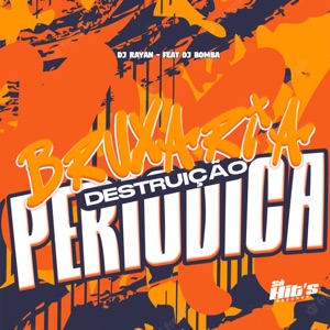 Bruxaria Destruição Periodica (feat. DJ BOMBA)