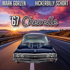 '67 Chevelle (feat. Hickerbilly Schort)