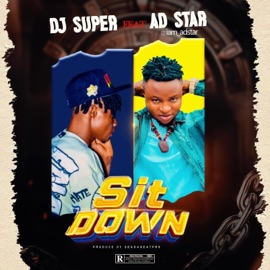 Sit Down (feat. DJ Super) Ad Star