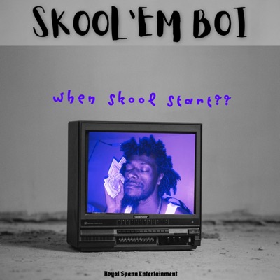 When SKOOL Start?? - EP