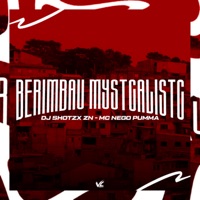 Berimbau Mystcalistc - Single - DJ SHOTZX ZN & MC NEGO PUMA