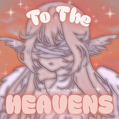 To The Heavens - Single