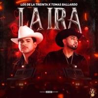 La ira - Single - Los de la Treinta & Tomas Ballardo