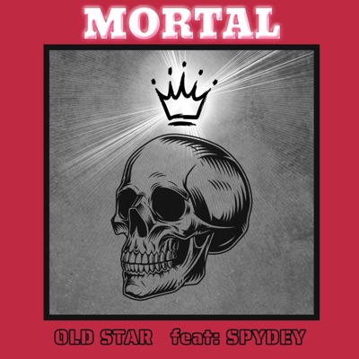 Mortal (feat. Spydey)