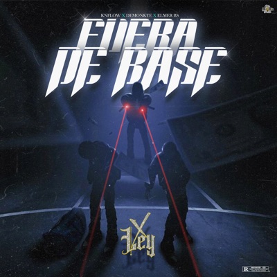 Fuera de base (feat. DEMONKYE & ELMER BS) - Single