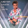 Mister Hasta La Vista