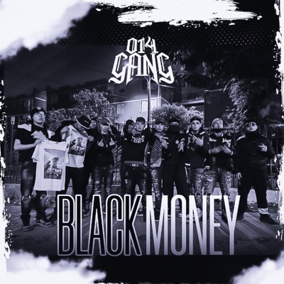 Black money (feat. PABLO IGNACIO 014 & 014 GANG) - Single