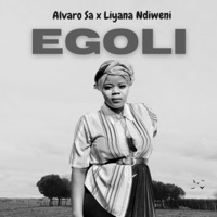 Egoli - Single - Alvaro Sa & Liyana Ndiweni