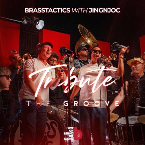 Tribute the Groove (feat. Brasstactics & jingnjoc) [Live on Behind The Sound] - Single