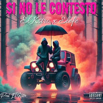 Si No Le Contesto (feat. Elefe la tinta de la calle) - Single