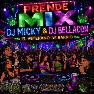 PRENDE MIX (feat. DJ Micky El Mas Rankiao & DJ BELLACON) - Single