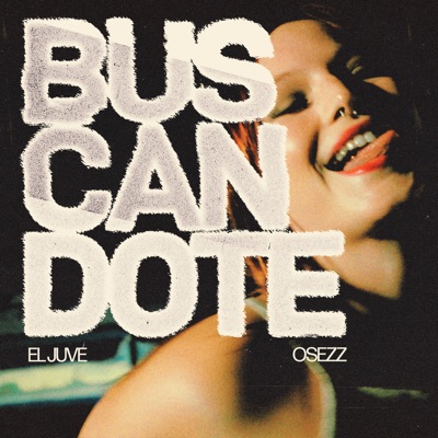 Buscandote (feat. Osezz) - Single