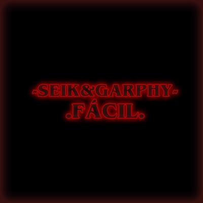 Fácil (feat. Garphy) - Single