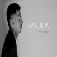 Bandida - Single - Zeymond company