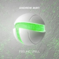 Feeling Spell - Single - Andrew Mirt