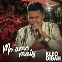 Me Ame Mais - Single - Kleo Dibah