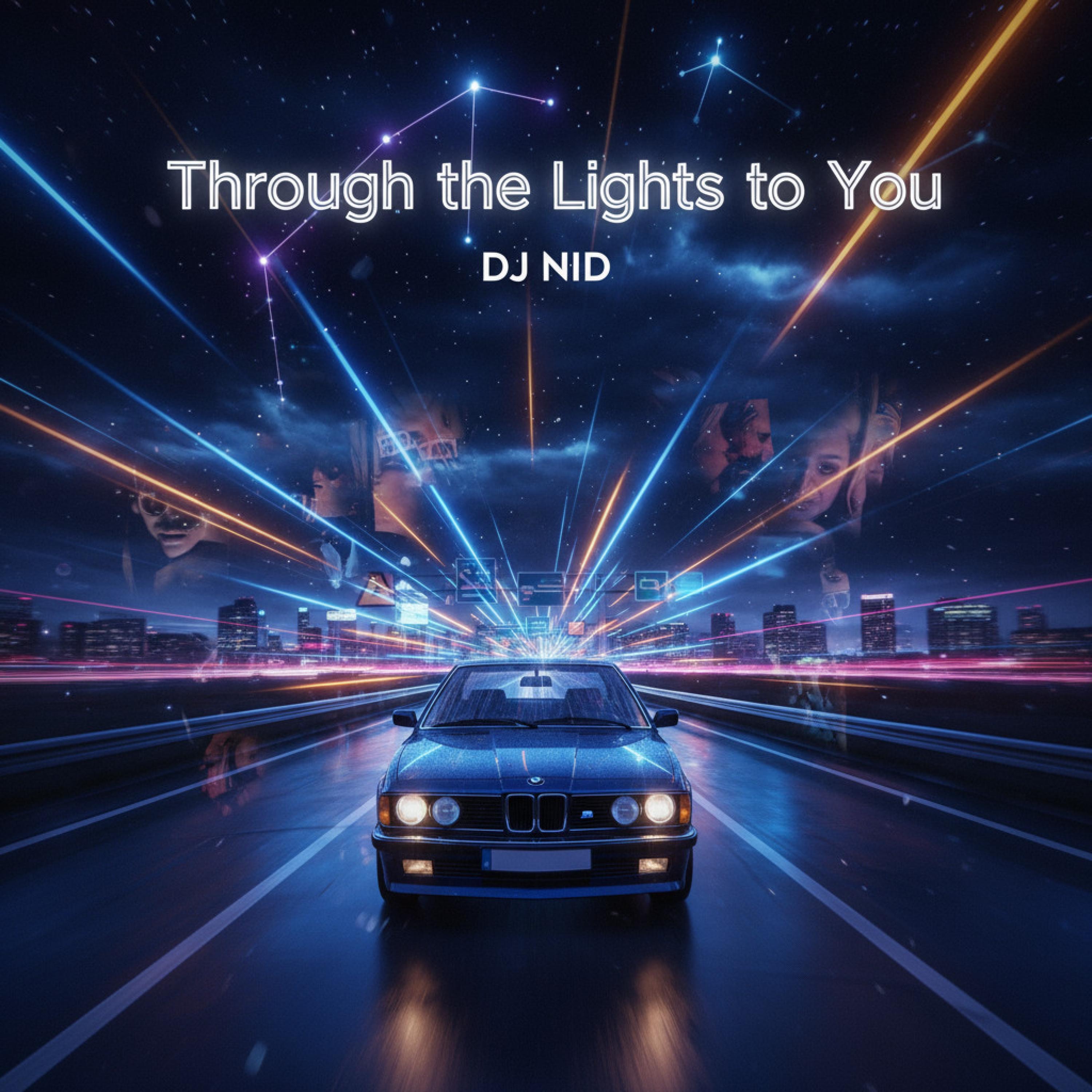Through the Lights to You - Single