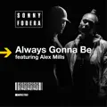 Always Gonna Be (Feat Alex Mills)
