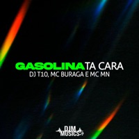 A Gasolina Ta Cara - Single - Mc Buraga & MC MN