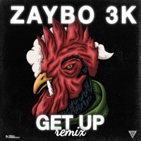Get Up Remix - Single - Zaybo3k