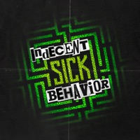 SICK - Indecent Behavior