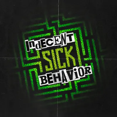 Listen to SICK by Indecent Behavior