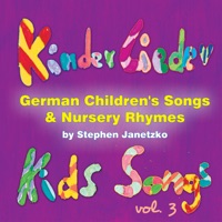 Kinderlieder - German Children's Songs & Nursery Rhymes - Kids Songs, Vol. 3 - Stephen Janetzko