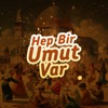 Hep Bir Umut Var - Single