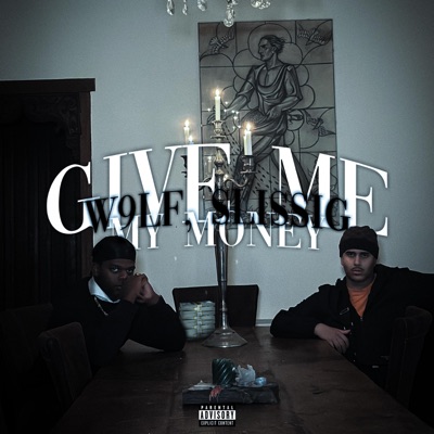 GIVE ME MY MONEY - Single