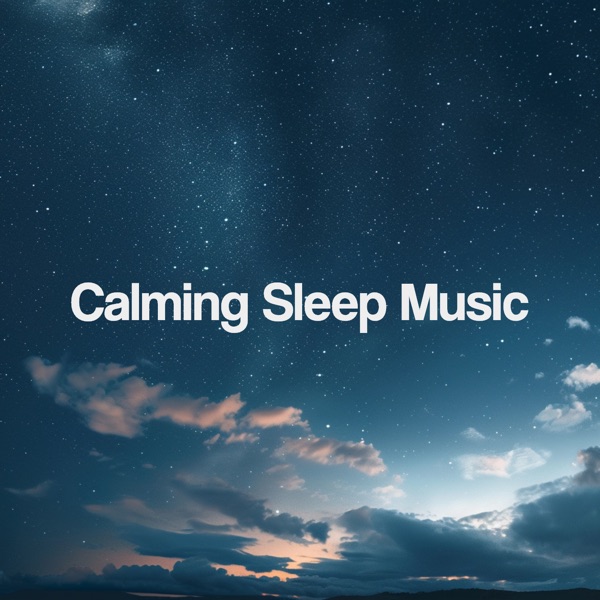 Calming Sleep Music